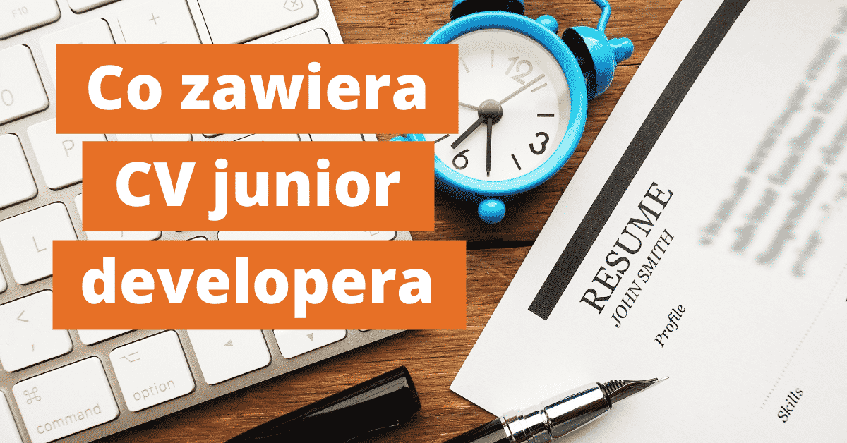 CV junior developera – co powinno zawierać