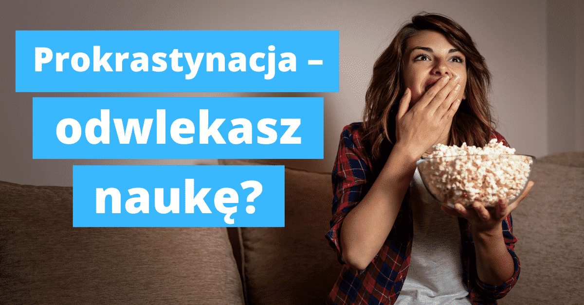 Prokrastynacja – odwlekasz naukę programowania?