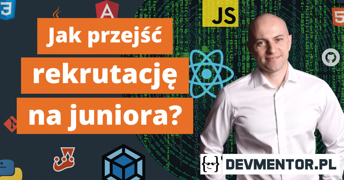 Jak z sukcesem przejść cały proces rekrutacyjny na juniora?