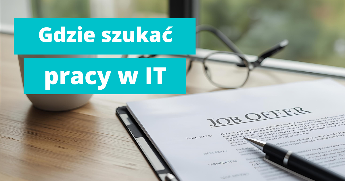 Gdzie szukać pracy w IT?